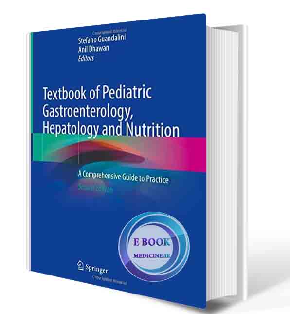 دانلود کتاب Textbook of Pediatric Gastroenterology, Hepatology and Nutrition: A Comprehensive Guide to Practice 2nd ed. 2022   (ORIGINAL PDF)